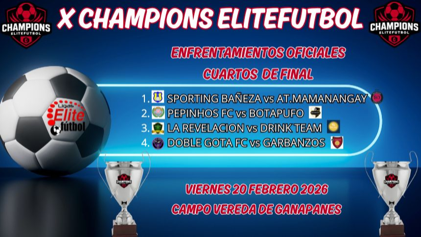 CUARTOS DE FINAL. X CHAMPIONS ELITEFUTBOL